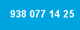 938 077 14 25